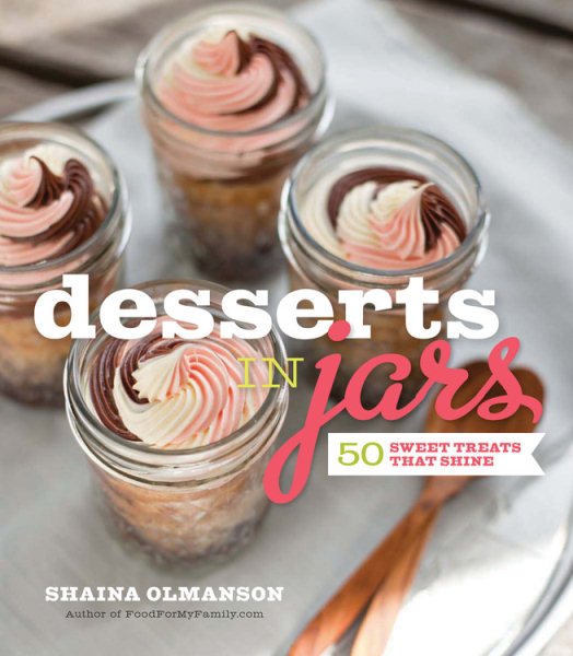 Desserts in Jars: 50 Sweet Treats That Shine cover