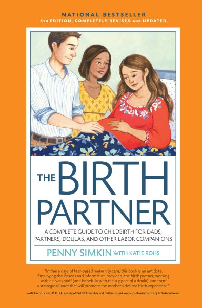 The Birth Partner 5th Edition: A Complete Guide to Childbirth for Dads, Partners, Doulas, and Other Labor Companions cover
