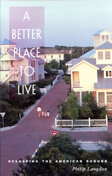 A Better Place to Live: Reshaping the American Suburb cover
