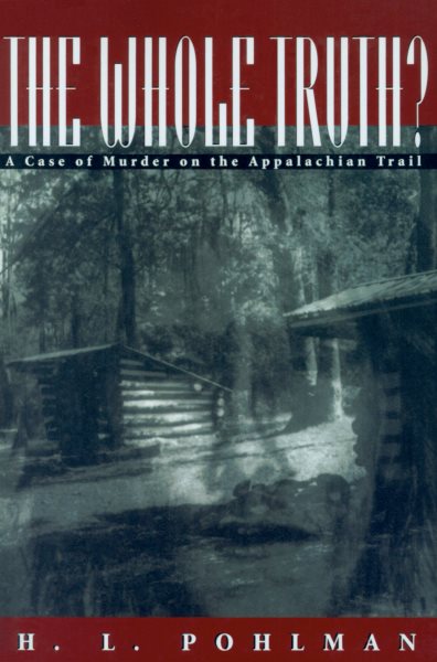 The Whole Truth?: A Case of Murder on the Appalachian Trail cover