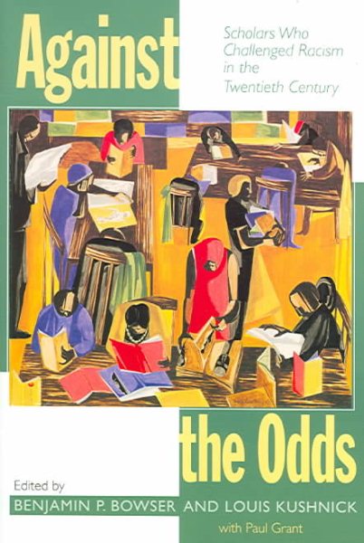 Against the Odds: Scholars Who Challenged Racism in the Twentieth Century cover