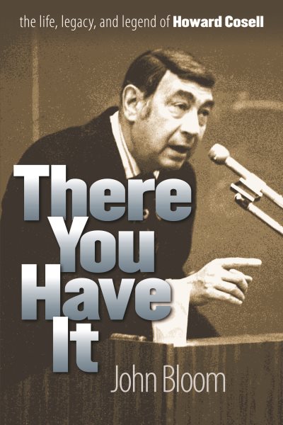 There You Have It: The Life, Legacy, and Legend of Howard Cosell cover