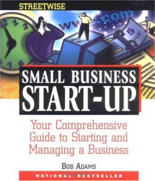 Adams Streetwise Small Business Start-Up: Your Comprehensive Guide to Starting and Managing a Business cover