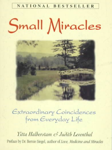 Small Miracles: Extraordinary Coincidences from Everyday Life cover