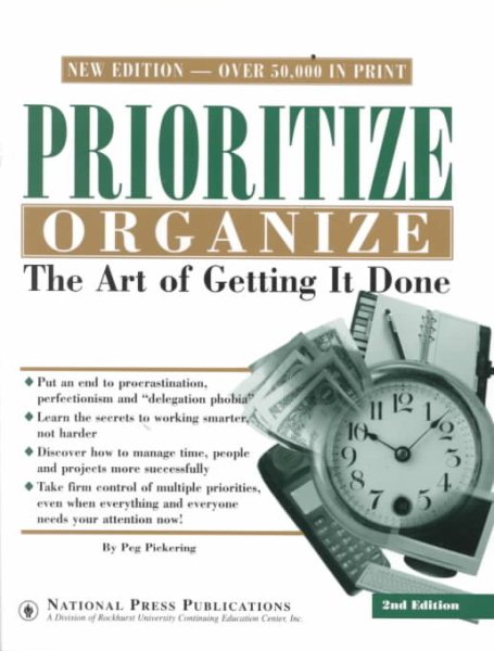 Prioritize Organize: The Art of Getting It Done