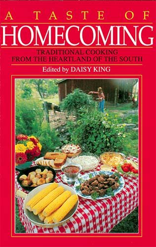 A Taste of Homecoming: Traditional Cooking from the Heartland of the South cover