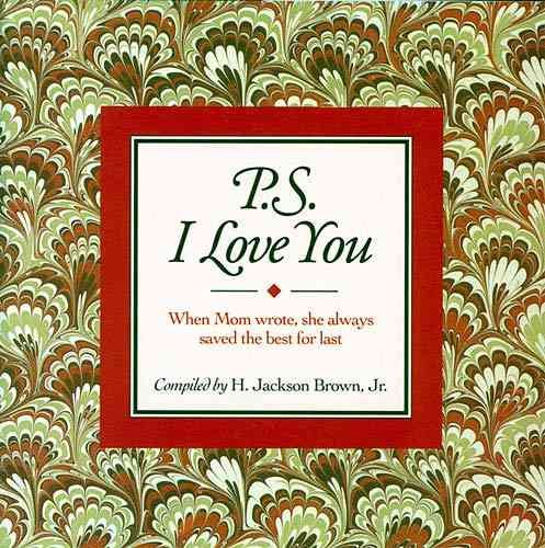 P.S. I Love You: When Mom Wrote, She Always Saved the Best for Last cover