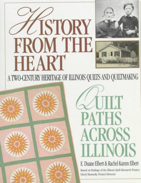 History from the Heart: Quilt Paths Across Illinois cover