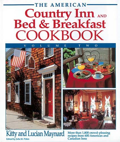 The American Country Inn and Bed & Breakfast Cookbook: More Than 1,800 Crowd-Pleasing Recipes from 600 Inns (American Country Inn & Bed & Breakfast Cookbook) cover