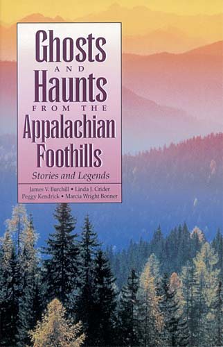 Ghosts and Haunts from the Appalachian Foothills: Stories and Legends cover