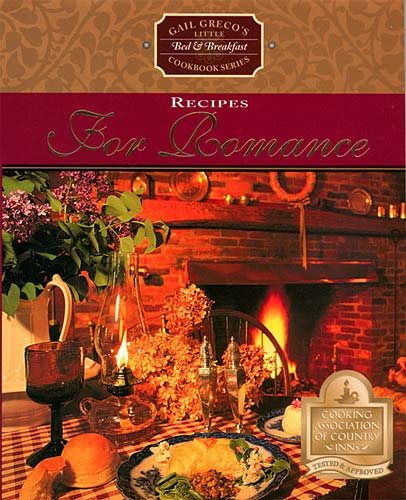 Recipes for Romance (Gail Greco's Little Bed & Breakfast Cookbook) cover