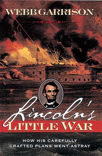 Lincoln's Little War: How His Carefully Crafted Plans Went Astray cover