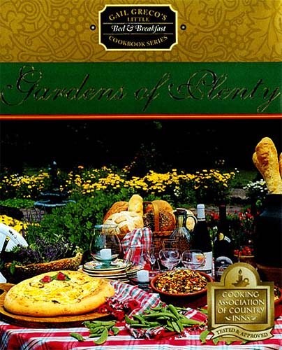 Gardens of Plenty (Little Bed & Breakfast Cookbook Series)