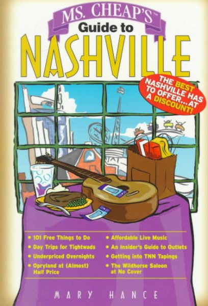 Ms. Cheap's Guide to Nashville: The Best Nashville Has to Offer--At a Discount cover