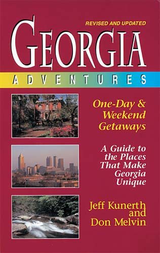 Georgia Adventures: One-Day and Weekend Getaways cover