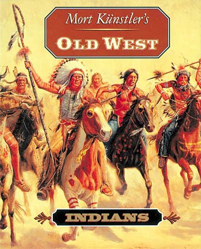 Mort Kunstler's Old West: Indians cover