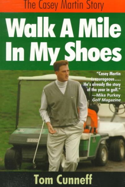 Walk a Mile in My Shoes: The Casey Martin Story cover