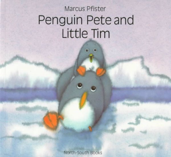 Penguin Pete and Little Tim (North-South Paperback)