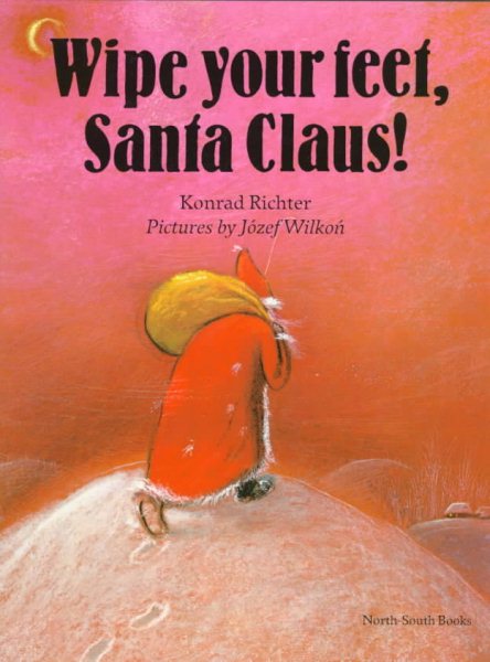 Wipe Your Feet Santa Claus (North-South Paperback) cover