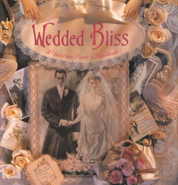 Wedded Bliss: A Victorian Bride's Handbook cover