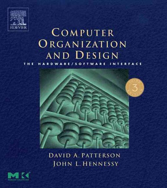 Computer Organization and Design, Third Edition: The Hardware/Software Interface, Third Edition (The Morgan Kaufmann Series in Computer Architecture and Design) cover