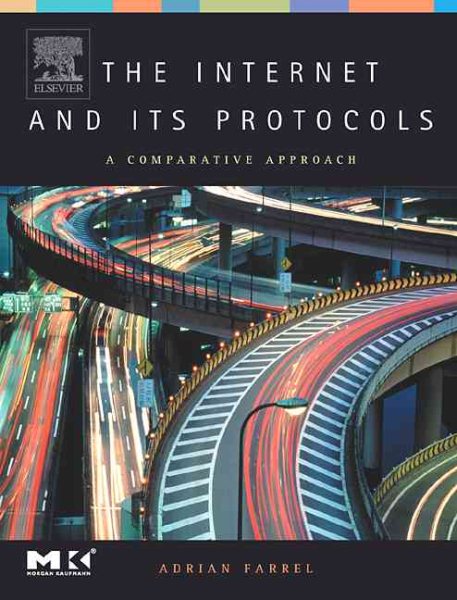 The Internet and Its Protocols: A Comparative Approach (The Morgan Kaufmann Series in Networking) cover