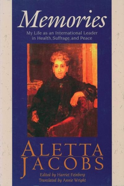 Memories: My Life As an International Leader in Health, Suffrage, and Peace cover