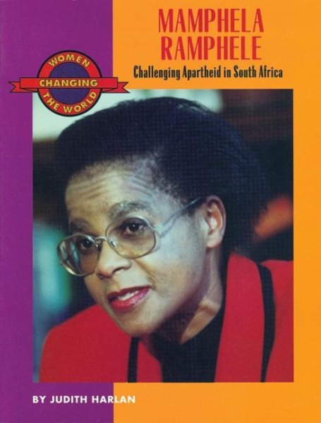 Mamphela Ramphele: Challenging Apartheid in South Africa (Women Changing the World) cover