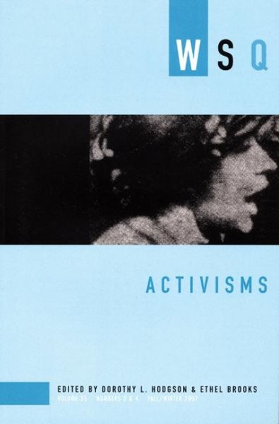 Activisms: WSQ: Fall / Winter 2007 (Women's Studies Quarterly) cover