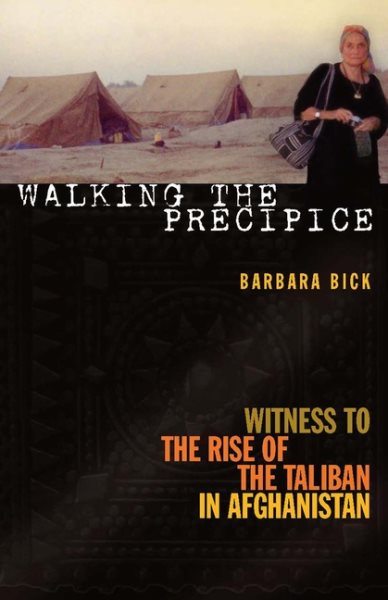 Walking the Precipice: Witness to the Rise of the Taliban in Afghanistan cover