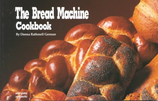 The Bread Machine Cookbook (Nitty Gritty Cookbooks) cover
