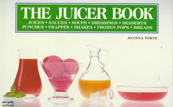 The Juicer Book (Nitty Gritty Cookbooks) cover
