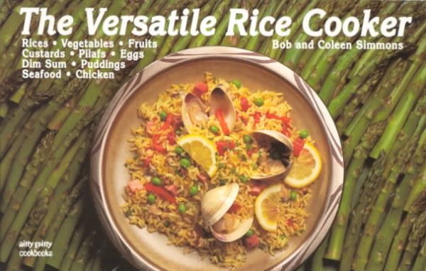 The Versatile Rice Cooker (Nitty Gritty Cookbooks) cover