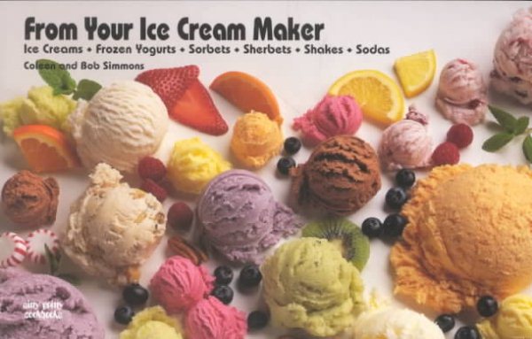 From Your Ice Cream Maker (Nitty Gritty Cookbooks) cover