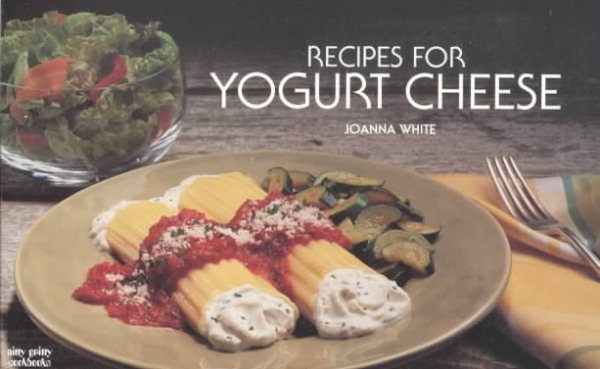 Recipes for Yogurt Cheese (Nitty Gritty Cookbooks) cover