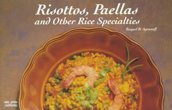Risottos, Paellas and Other Rice Specialties (Nitty Gritty Cookbooks) cover