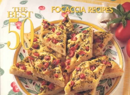 The Best 50 Focaccia Recipes cover