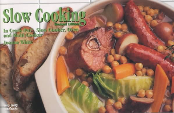 Slow Cooking: In Crockpot, Slow Cooker, Oven and Multi-Cooker (Nitty Gritty Cookbooks) cover
