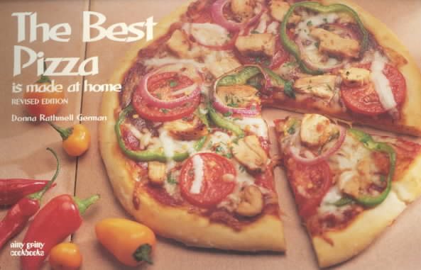 The Best Pizza is Made at Home (Nitty Gritty Cookbooks) cover