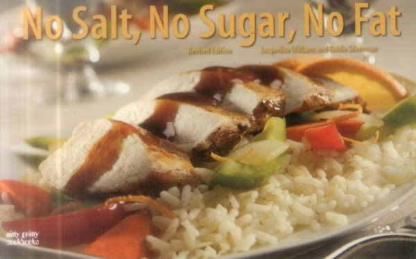 No Salt, No Sugar, No Fat (Nitty Gritty Cookbooks) cover