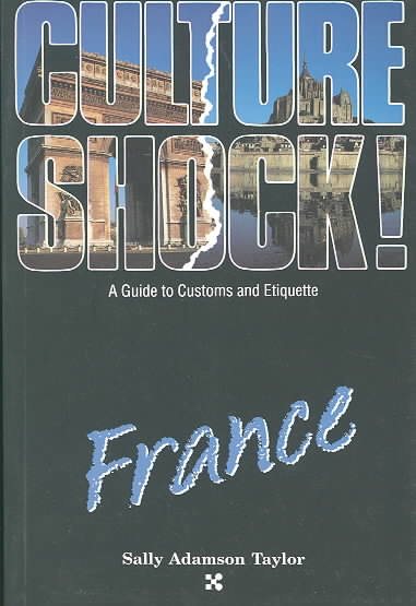 Culture Shock! France (Culture Shock! A Survival Guide to Customs & Etiquette) cover