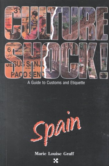 Culture Shock! Spain (Culture Shock! A Survival Guide to Customs & Etiquette) cover
