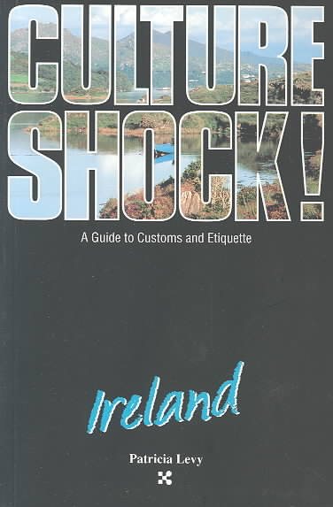 Culture Shock! A Survival Guide to Customs & Etiquette: Ireland cover