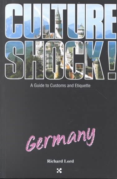 Culture Shock! Germany (Culture Shock! A Survival Guide to Customs & Etiquette)