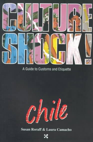 Culture Shock! Chile (Culture Shock! A Survival Guide to Customs & Etiquette) cover