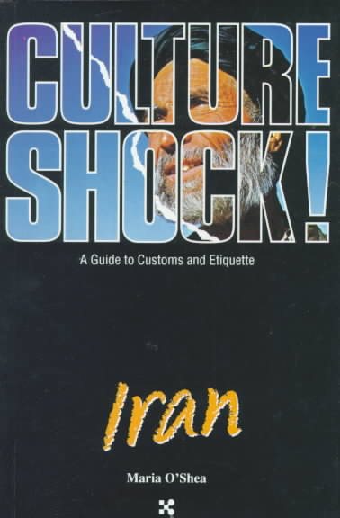 Culture Shock! Iran (Culture Shock! A Survival Guide to Customs & Etiquette) cover