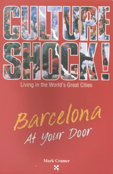 Culture Shock!: Barcelona at Your Door (Culture Shock! At Your Door: A Survival Guide to Customs & Etiquette) cover