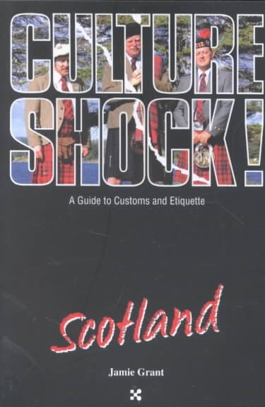 Culture Shock Scotland (Culture Shock! A Survival Guide to Customs & Etiquette) cover