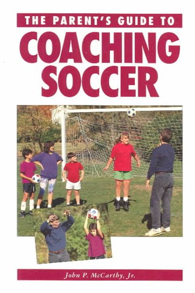 Youth Soccer: The Guide for Coaches and Parents (Betterway Coaching Kids Series) cover