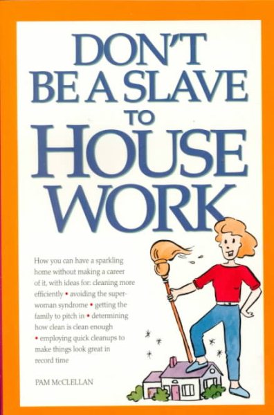 Don't Be a Slave to House Work cover